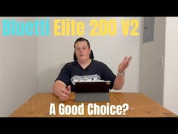 Are you considering the new Bluetti Elite 200 V2? Let's Talk about it...