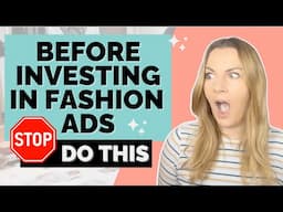 BEFORE investing in PAID ADS for your fashion brand.....do this