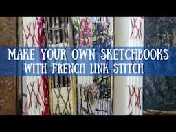 Make Your Own Sketchbooks With a French Link Stitch