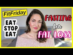 INTERMITTENT FASTING Lose Weight WITHOUT counting Calories! #FitFriday