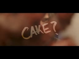 CAKE? - short film