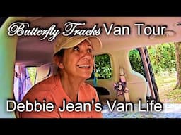 Butterfly Tracks Van Tour. Debbie Jean's Van Life