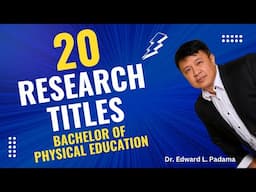 20 Research Titles in Bachelor of Physical Education (BPEd)