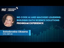 MIT No Code AI and Machine Learning Review by Solodovska Oksana | MIT Professional Education