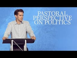 Pastoral Perspective on Politics - Jonny Ardavanis