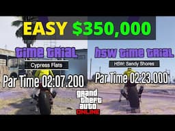 GTA Online Cypress Flats and Sandy Shores HSW Time Trial - EASY $350,000 in 4 Minutes