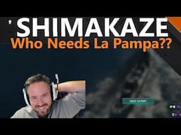 Shimakaze - Who Needs La Pampa?