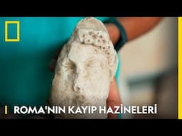 Roma'nın Kayıp Hazineleri | National Geographic