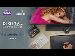 Digital Masterclass - Postproduction