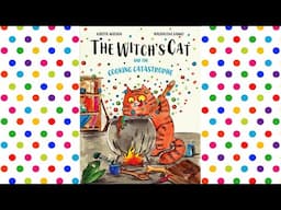 The Witch's Cat and The Cooking Catastrophe -  A Halloween Read Aloud  with Moving Pictures!