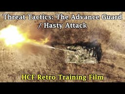 Threat Tactics: The Advance Guard / Hasty Attack | HCF Retro Training Film