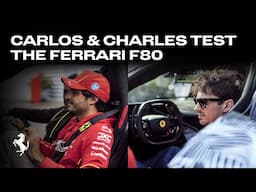 Carlos & Charles test the Ferrari F80