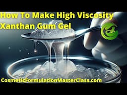 How to MAKE Thick, High-Viscosity XANTHAN GUM Gel for DIY Beauty Products! 🌿💄