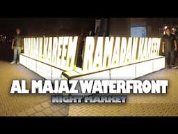 Al Majaz Waterfront, Night Market and displays @bigdelvlogs