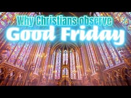 Why do Christians observe Good Friday? | Spiritual Story | Christianity