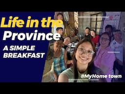 Life In The Province - My Home town | Simple breakfast