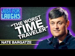 The Worst Time Traveler Ever | Nate Bargatze