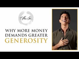 Why More Money Demands Greater Generosity