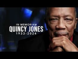 Remembering Music Legend Quincy Jones