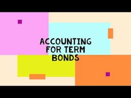 Financial Liabilities | Accounting for Term Bonds