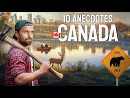 10 choses que vous ne saviez pas sur le Canada