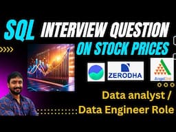 SQL Interview Question on Stock Price for Data Analyst , Data Engineer