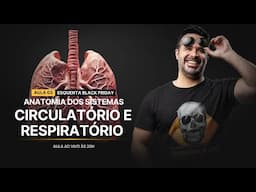 AO VIVO: Anatomia dos Sistemas Circulatório e Respiratório