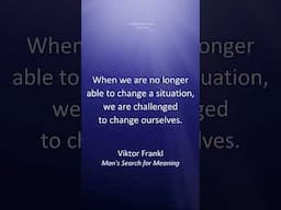 “When we are no longer able to change a situation, we are challenged to change ourselves.”