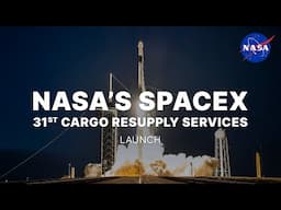 NASA's SpaceX 31st Cargo Resupply Services Launch