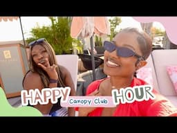 canopy club la | happy hour with my bestfriend