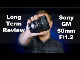 Sony 50mm 1.2 GM In-Depth Long-Term Review w/ Sample Images 🔥 Features, Image Quality & Comparisons