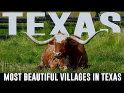 TEXAS Top 10 Villages – Most Beautiful Towns to Visit in Texas – Best Places in LONE STAR STATE