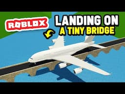 Landing a HUGE A380 on a TINY BRIDGE in PTFS (Roblox)