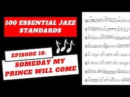 Someday My Prince Will Come: 100 Essential Jazz Standards (Episode 16)