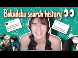 Bakugou & Deku Google Search History!