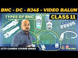 BNC | DC | RJ45 | Video Balun 🔥 CCTV Class 11 ⚡ CCTV Camera Course