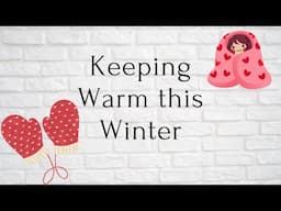 Keeping Warm this Winter| Frugal living