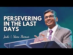 Persevering In The Last Days | Jude | Shine Thomas | City Harvest AG Church AG Church