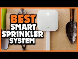 ✅Top 5 Best Smart Sprinkler System in 2025