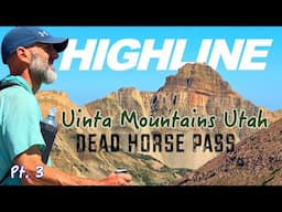 Uinta Highline Thru Hike Pt 3