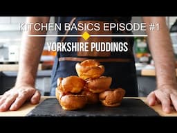 The ONLY Yorkshire pudding Recipe You Need | Kitchen Basics #1