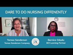 DARE TO DO NURSING DIFFERENTLY: WITH BERNICE ODUDU