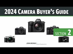 Camera Buyer's Guide: 2024 [02 - 2024Recommendations]