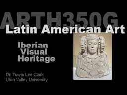 Lecture 11 Iberian Visual Heritage