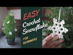 EASY Crochet Snowflake - In-depth Tutorial for Absolute Beginners