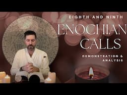 The Eighth and Ninth Enochian Calls