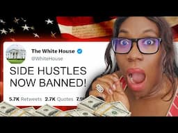 White House Officially Makes Side Hustle ILLEGAL (Here’s The Truth)