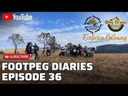 Footpeg Diaries - Episode 36, Adventure | Motorcycle | Travel | Biking