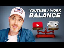 How I Balance YouTube, Work, and Personal Life