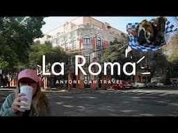 What is there even to do in La Roma | Mexico City Travel Guide 2024